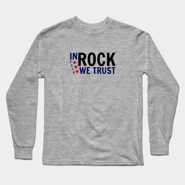 in Rock We Trust Long Sleeve T-Shirt by nyah14